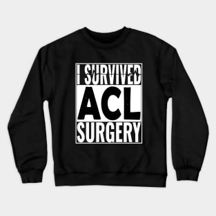 ACL Surgery Crewneck Sweatshirt